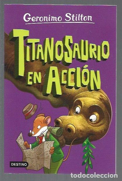 Libros: GERONIMO STILTON 4: TITANOSAURIO EN ACCION - STILTON, GERONIMO - Foto 1