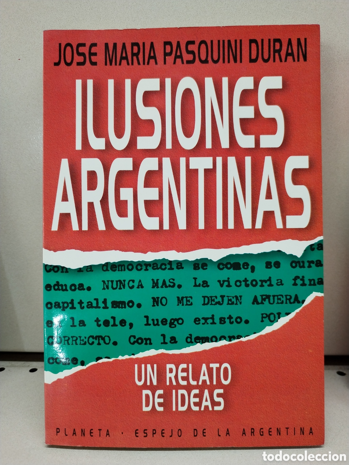 Libros: Ilusiones Argentinas - Pasquini, -. Duran; Lopez Echague, Hernan - Foto 1
