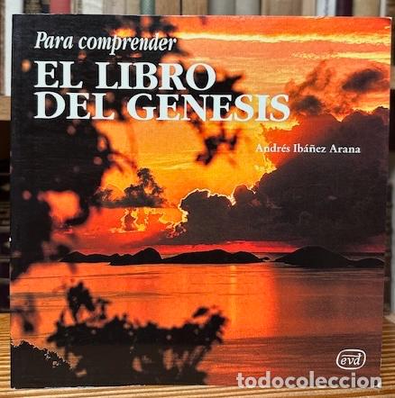 Libros: PARA COMPRENDER EL LIBRO DEL GENESIS - IBA&Ntilde;EZ ARANA, Andr&eacute;s - Foto 1