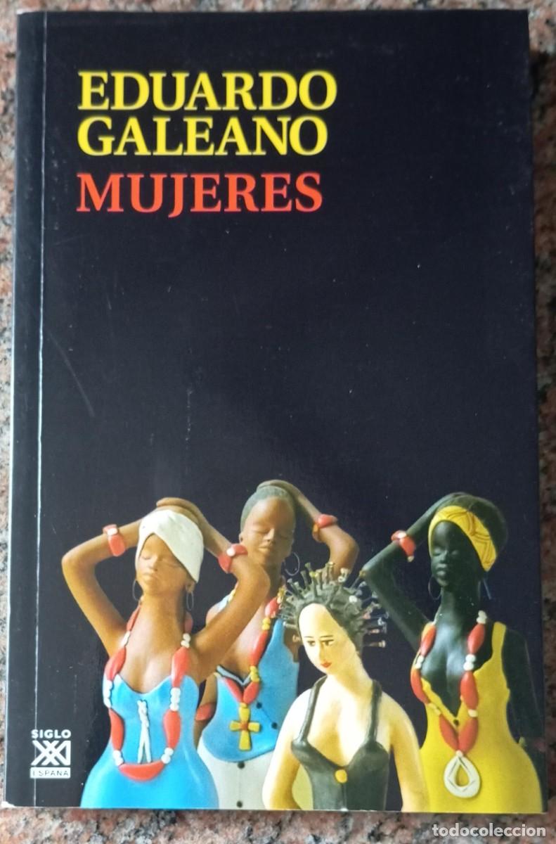 Libros: MUJERES - EDUARDO GALEANO - Foto 1