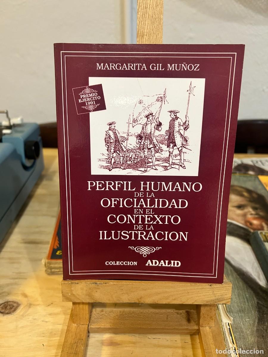 Livres: PERFIL HUMANO DE LA OFICIALIDAD EN EL CONTEXTO DE LA ILUSTRACI&Oacute;N- MARGARITA GIL MU&Ntilde;ON