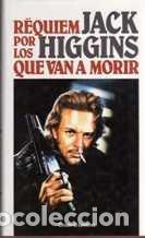 Libros: R&eacute;quiem Por Los Que Van a Morir - Jack Higgins - Foto 1