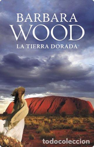 Libros: La Tierra Dorada - Barbara Wood - Foto 1