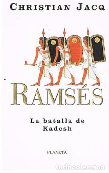 Libros: Rams&eacute;s La Batalla De Kadesh - Christian Jacq - Foto 2