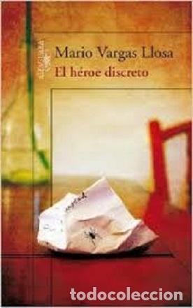 Libros: El H&eacute;roe Discreto - Mario Vargas Llosa - Foto 1