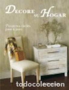 Libros: Decore Su Hogar ,Proyectos F&aacute;ciles Paso a Paso - Varios Autores - Foto 1