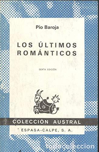 Libros: LOS &Uacute;LTIMOS ROM&Aacute;NTICOS - Pio Baroja - Foto 1