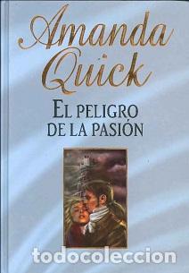 Libros: EL PELIGRO DE LA PASI&Oacute;N - AMANDA QUICK - Foto 1