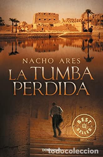 Libros: La Tumba Perdida - Nacho Ares - Foto 1