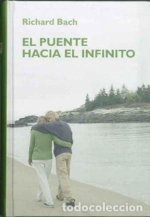 Libros: El Puente Hacia El Infinito - Richard Bach - Foto 1