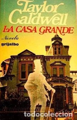 Libros: La Casa Grande - Taylor Caldwell - Foto 1