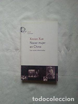 Libros: NACER MUJER EN CHINA - XINRAN XUE - Foto 1