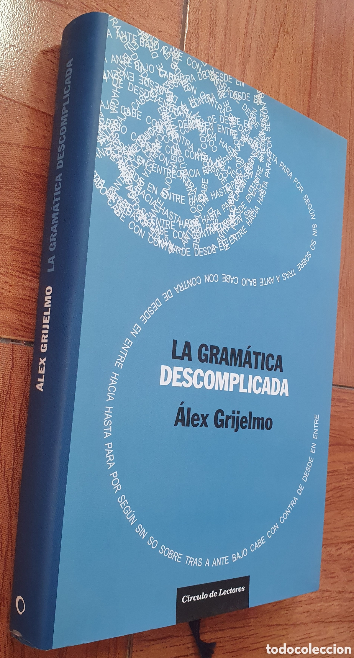 Libros: La Gram&aacute;tica Descomplicada � C&iacute;rculo de Lectores - &Aacute;lex Grijelmo - Foto 1