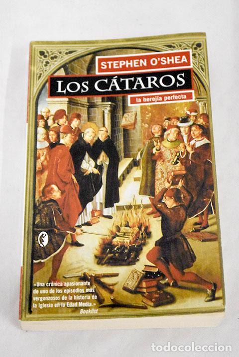 Libros: Los c&aacute;taros: la herej&iacute;a perfecta.- O Shea, Stephen - Foto 1