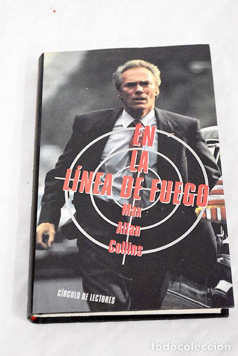Libros: En la l&iacute;nea de fuego.- Collins, Max Allan - Foto 1