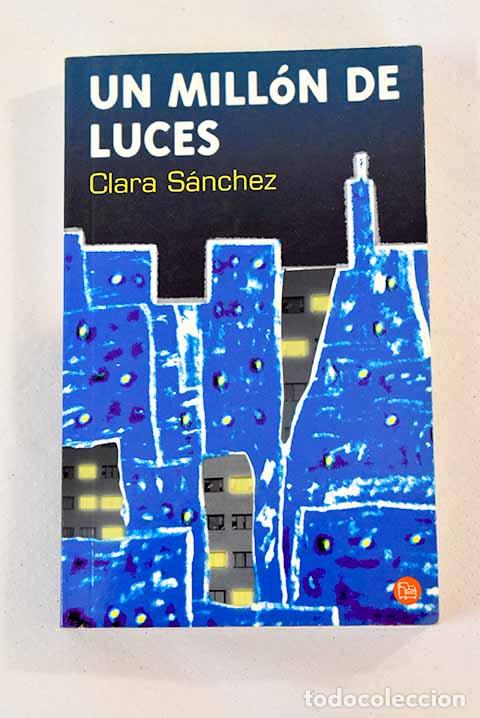 Libros: Un mill&oacute;n de luces: S&aacute;nchez, Clara.- S&aacute;nchez, Clara - Foto 1
