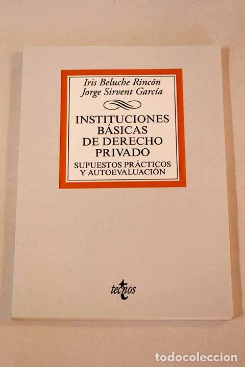 Libros: Instituciones b&aacute;sicas de derecho privado: supuestos pr&aacute;cticos y autoevaluaci&oacute;n - Foto 1