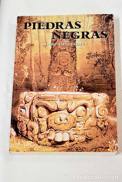 Libros: Piedras negras: Nav&iacute;o Vasseur, Sergio.- Nav&iacute;o Vasseur, Sergio - Foto 1