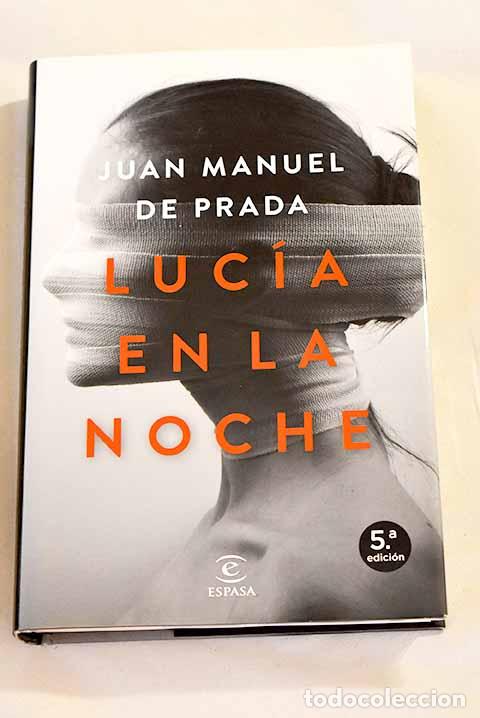 Libros: Luc&iacute;a en la noche: Prada, Juan Manuel de.- Prada, Juan Manuel de - Foto 1