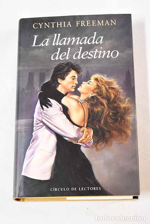 Libros: La llamada del destino.- Freeman, Cynthia - Foto 1