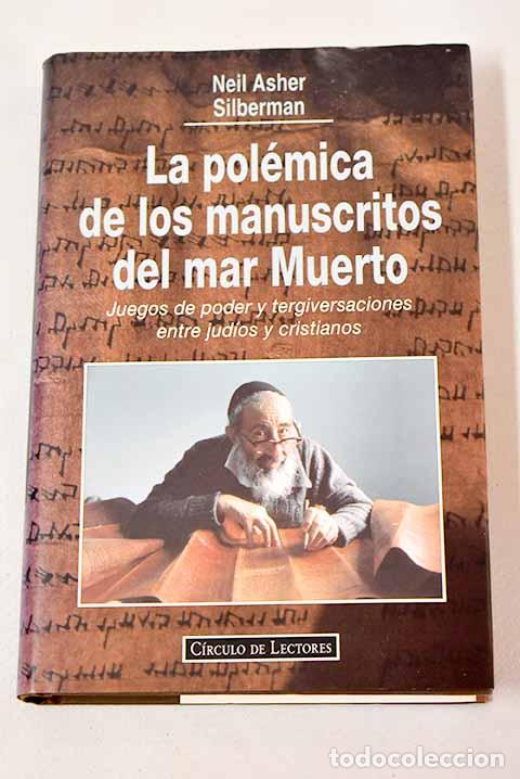 Libros: La pol&eacute;mica de los manuscritos del mar Muerto.- Silberman, Neil Asher - Foto 1