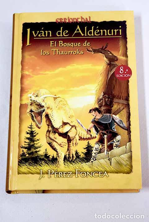 Libros: El bosque de los thaurroks.- P&eacute;rez-Foncea, J. - Foto 1