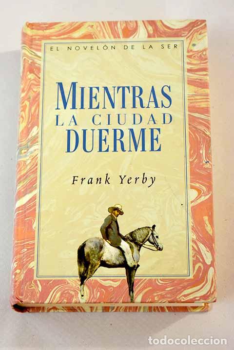 Libros: Mientras la ciudad duerme.- Yerby, Frank - Foto 1
