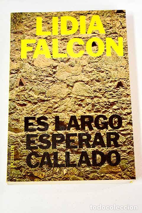 Libros: Es largo esperar callado.- Falc&oacute;n, Lidia - Foto 1