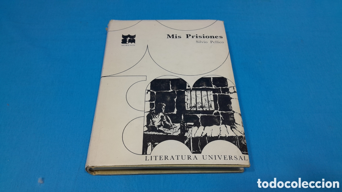 Libros: MIS PRISIONES - SILVIO PELLICO - LITERATURA UNIVERSAL - Foto 2