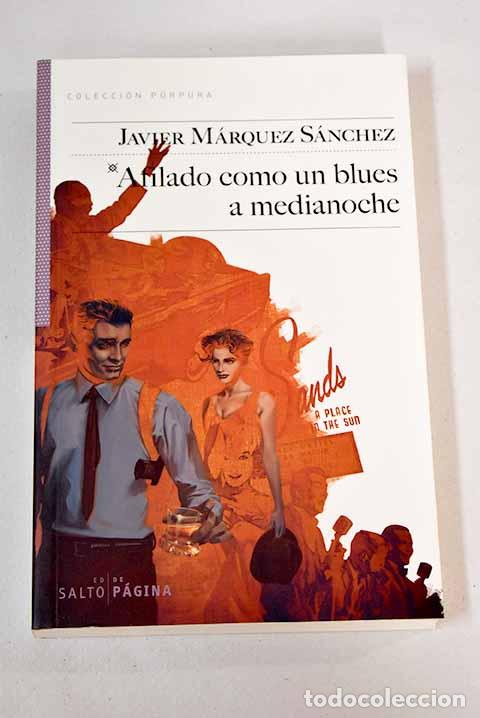 Libros: Afilado como un blues a medianoche.- M&aacute;rquez, Javier - Foto 1