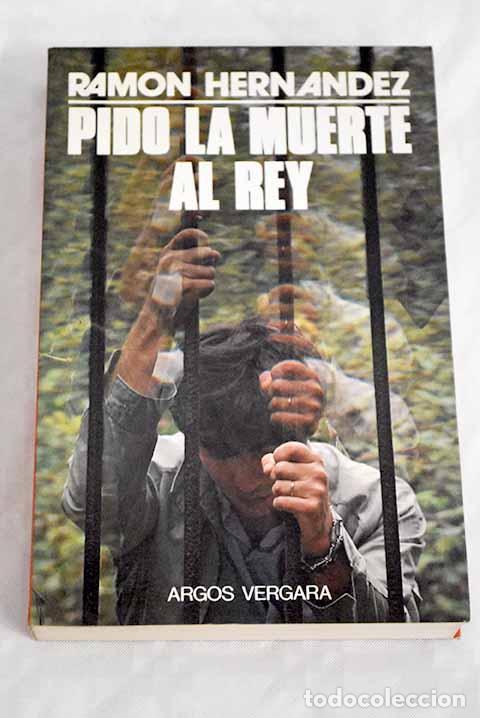 Libros: Pido la muerte al rey.- Hern&aacute;ndez, Ram&oacute;n - Foto 1