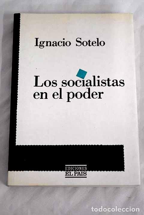 Libros: Los socialistas en el poder.- Sotelo, Ignacio - Foto 1