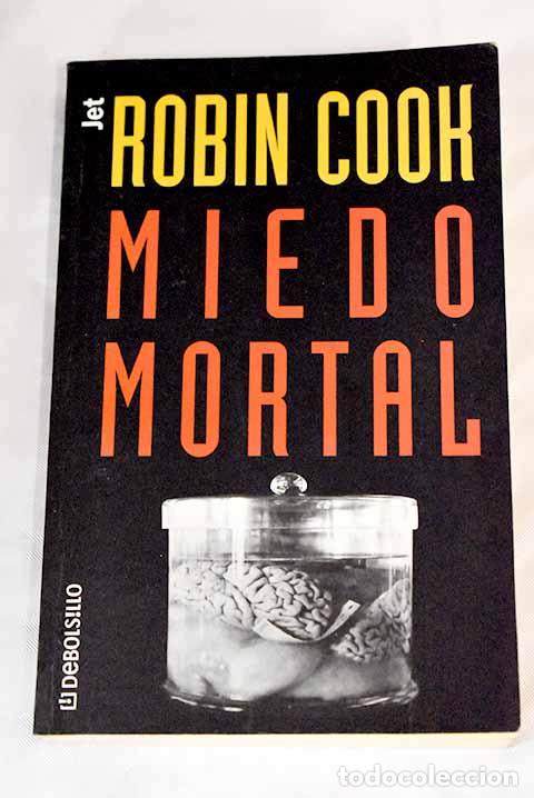 Libros: Miedo mortal: Cook, Robin.- Cook, Robin - Foto 1