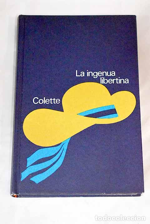 Libros: La ingenua libertina.- Colette - Foto 1