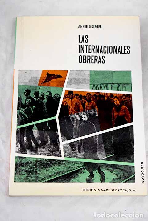 Libros: Las Internacionales Obreras.- Kriegel, Annie - Foto 1