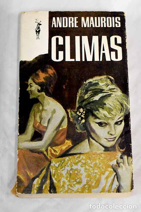 Libros: Climas: Maurois, Andr&eacute;.- Maurois, Andr&eacute; - Foto 1