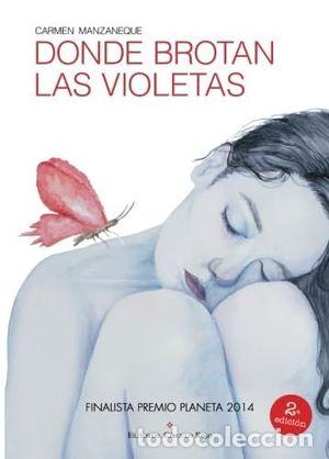 Libri di seconda mano: DONDE BROTAN LAS VIOLETAS - MANZANEQUE, CARMEN