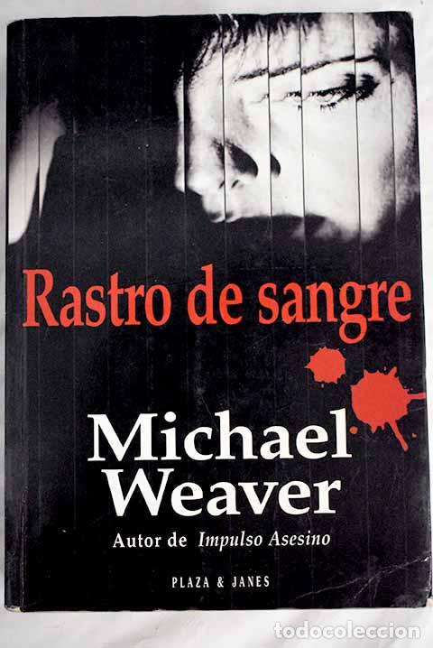 Libros: Rastro de sangre: Weaver, Michael.- Weaver, Michael - Foto 1
