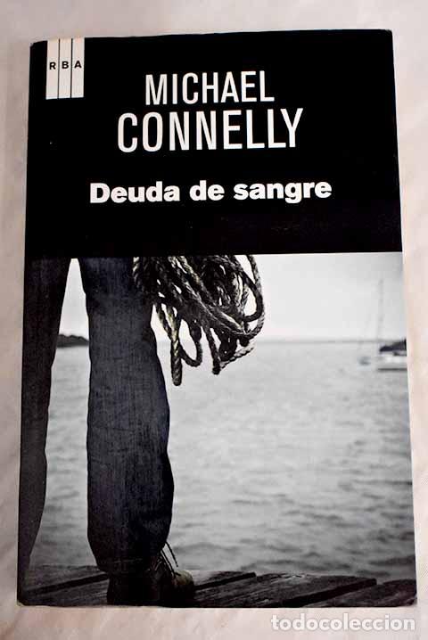 Libros: Deuda de sangre: Connelly, Michael.- Connelly, Michael - Foto 1
