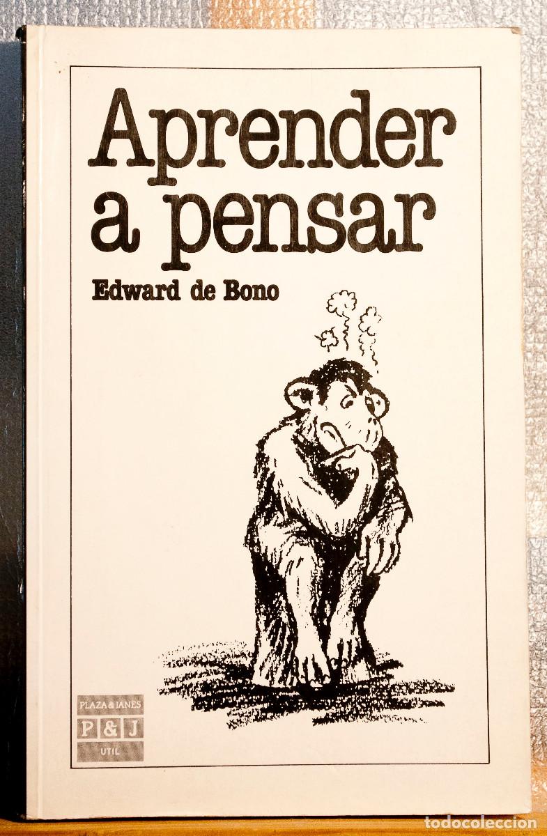 Libros: Aprender a pensar.Edward de Bono. Ed Plaza & Janes.1987 - Foto 1