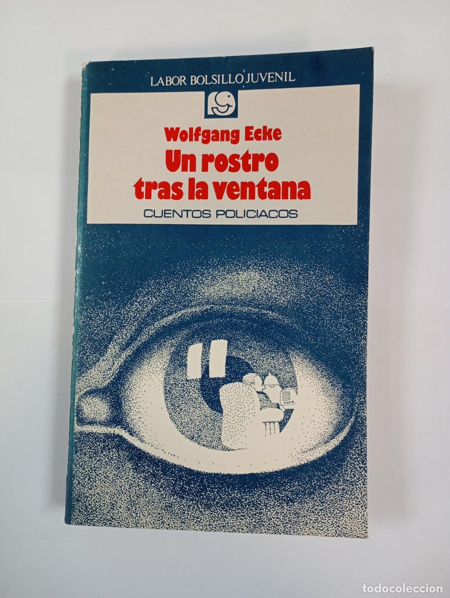 Libros: Un rostro tras la ventana. - Wolfgang Ecke. TDK321 - Foto 1