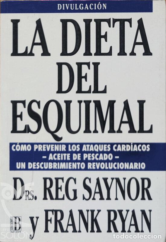 Libros: La dieta del esquimal - Reg Saynor / Frank Ryan - Foto 1