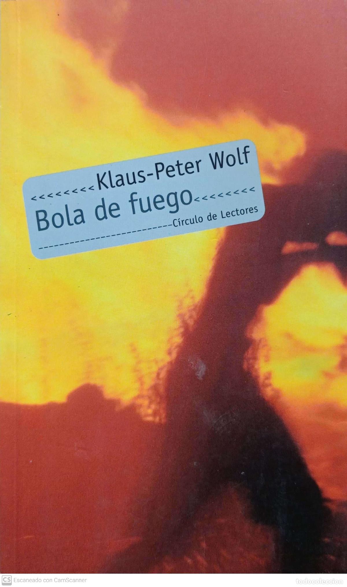 Libros: Bola de fuego - Klaus-Peter Wolf - Foto 1