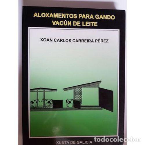 Libri di seconda mano: ALOXAMENTOS para GANDO VAC&Uacute;N de LEITE - CARREIRA P&Eacute;REZ, XOAN CARLOS (1956) - Sin Especificar
