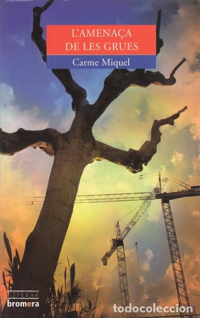 Libros: LAMENA&Ccedil;A DE LES GRUES - MIQUEL, CARME - Foto 1