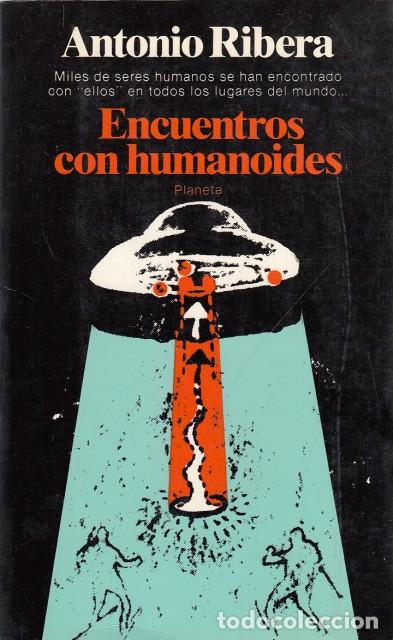 Libros: ENCUENTROS CON HUMANOIDES - RIBERA, ANTONIO - Foto 1