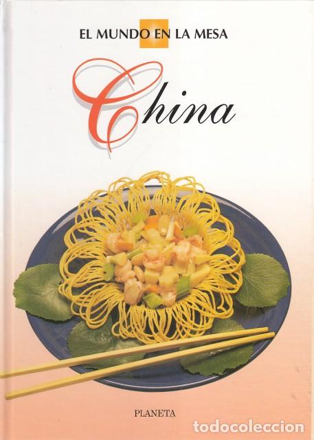 Libros: EL MUNDO EN LA MESA. CHINA - PLANETA - Foto 1