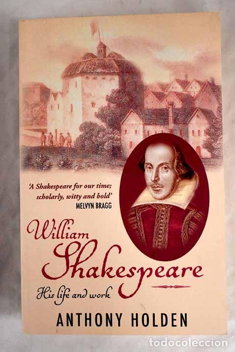 Libros: William Shakespeare : his life and work.- Holden, Anthony - Foto 1