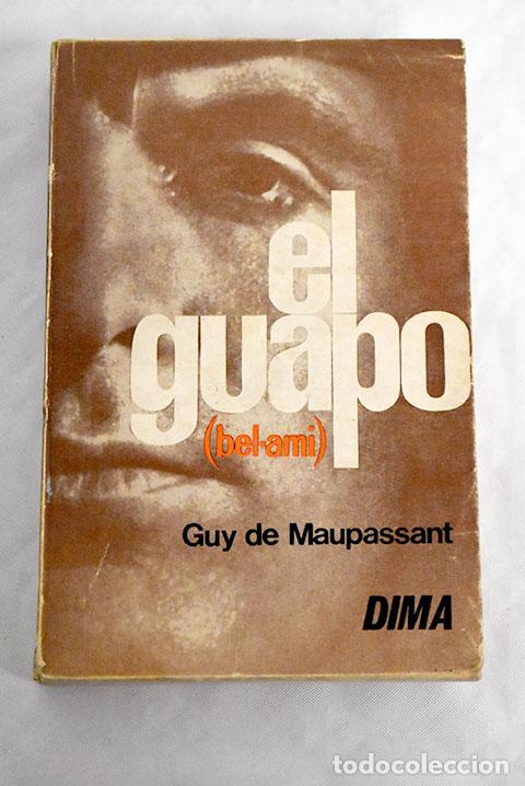 Libros: El guapo: (Bel-ami): Maupassant, Guy de.- Maupassant, Guy de - Foto 1