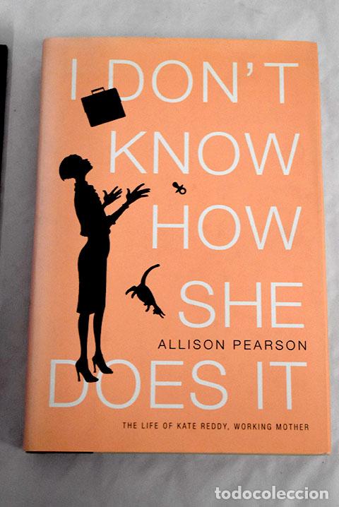 Libros: I don t know how she does it.- Pearson, Allison - Foto 1